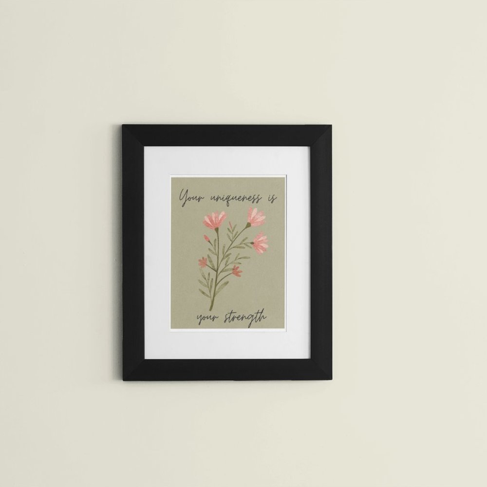 Your Uniqueness Is Your Strength, Inspirational Wall Art 8x10 Unframed